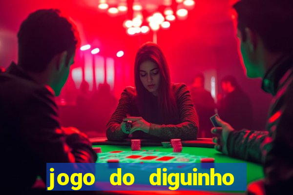 jogo do diguinho para ganhar dinheiro